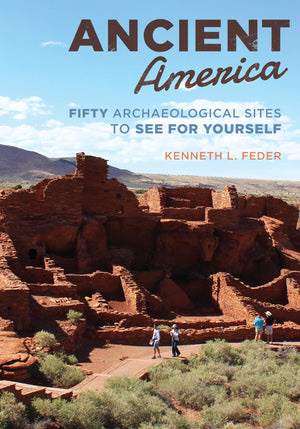 Ancient America: Fifty Archaeological Sites to See for Yourself,Used