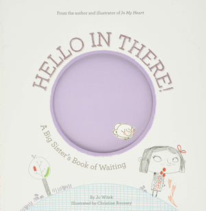 Hello in There!: A Big Sister's Book of Waiting (Growing Hearts),Used