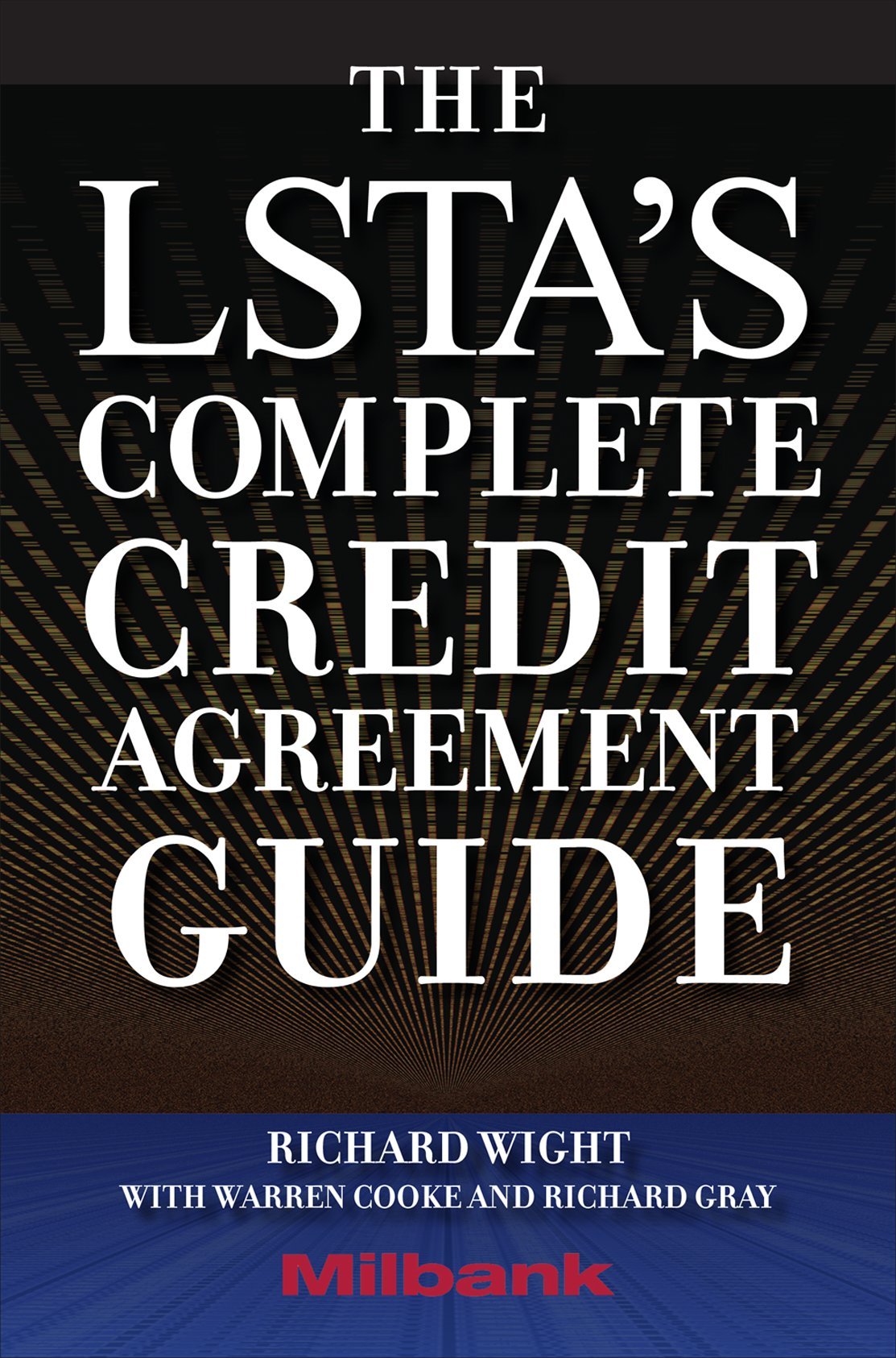 The LSTA's Complete Credit Agreement Guide,Used