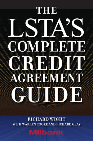 The LSTA's Complete Credit Agreement Guide,Used