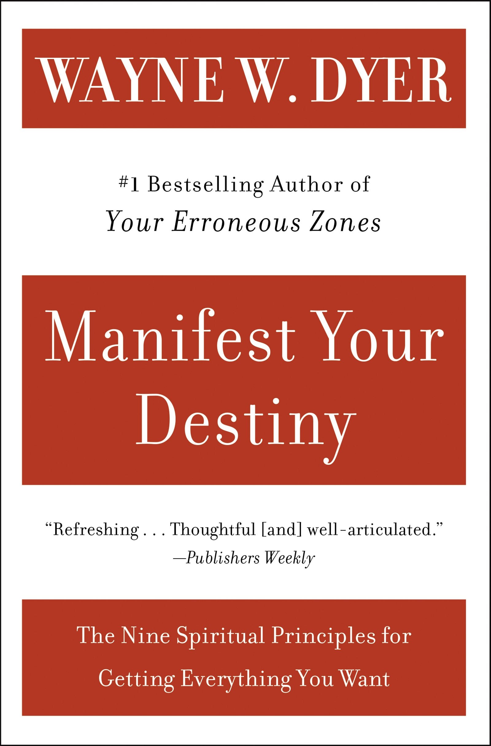 Manifest Your Destiny: The Nine Spiritual Principles for Getting Everything You Want,Used