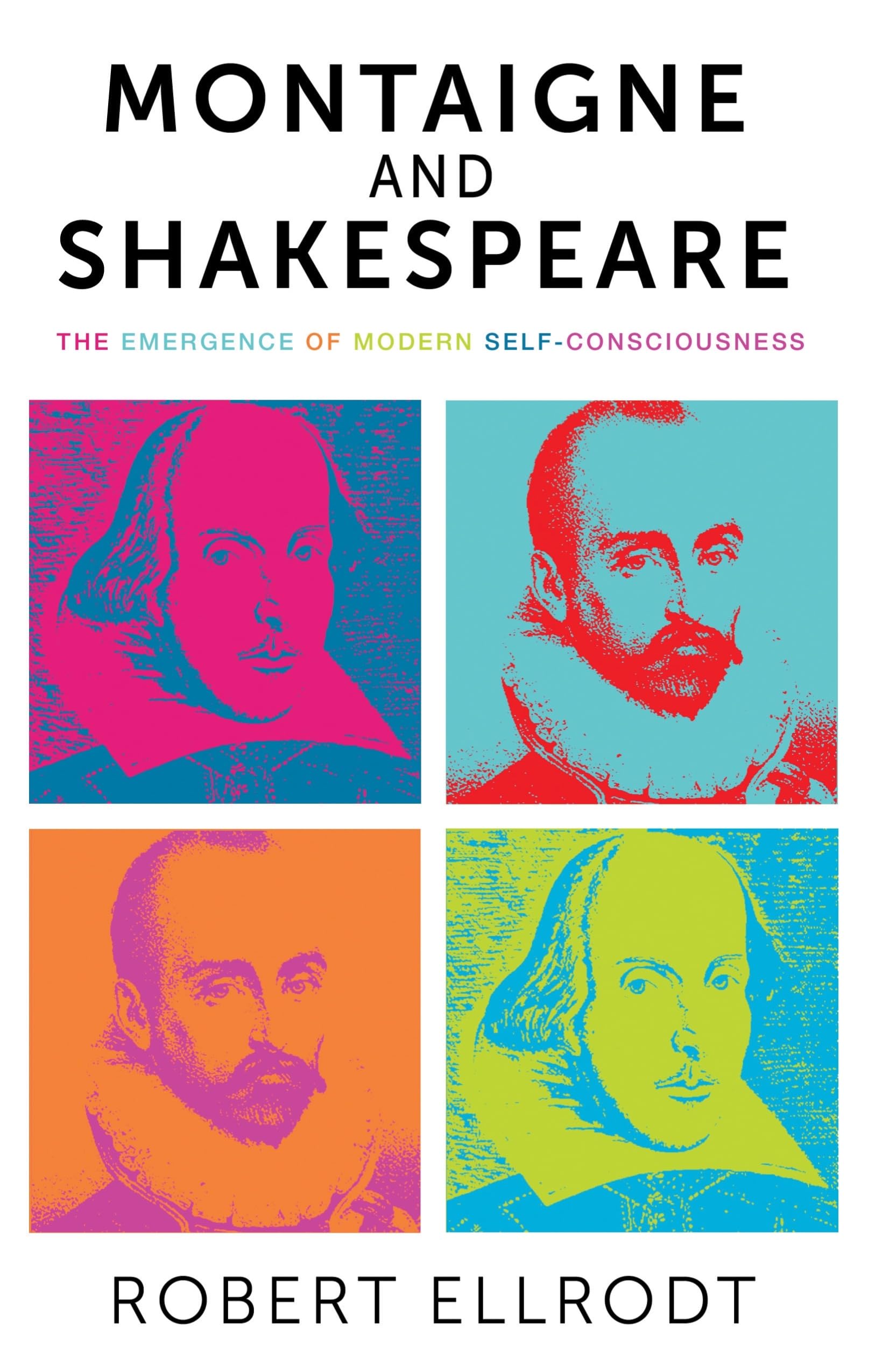 Montaigne and Shakespeare: The emergence of modern selfconsciousness,Used