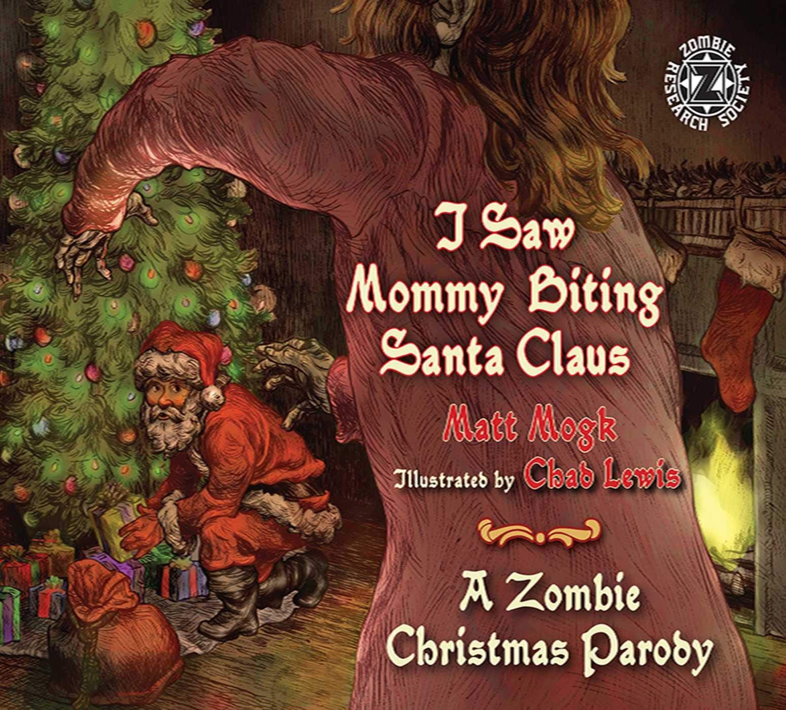 I Saw Mommy Biting Santa Claus: A Zombie Christmas Story,Used