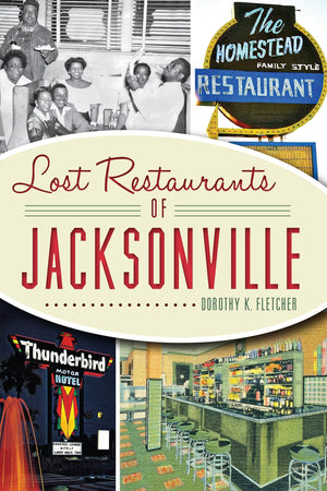 Lost Restaurants of Jacksonville (American Palate),Used