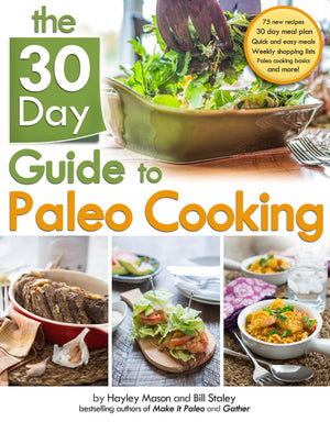 The 30Day Guide to Paleo Cooking: Entire Month of Paleo Meals,Used