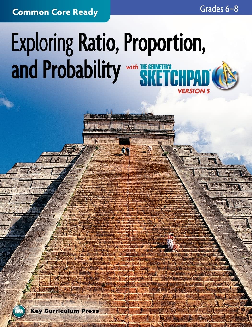 Exploring Ratio, Proportion, and Probability, Grades 68, with The Geometer's Sketchpad (SKETCHPAD ACTIVITY MODULES),Used