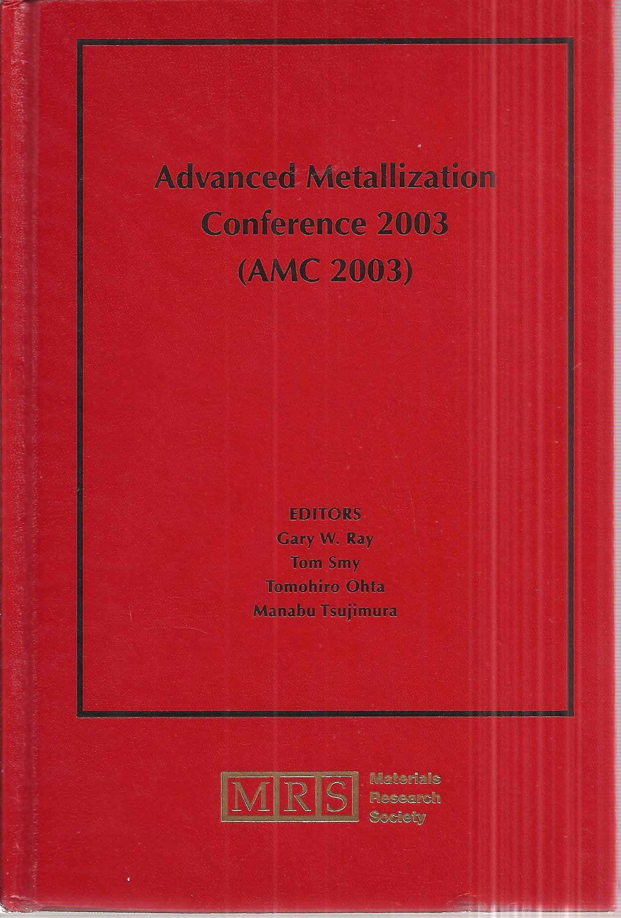 Advanced Metallization Conference 2003 (AMC 2003): Volume 19 (MRS Conference Proceedings),Used