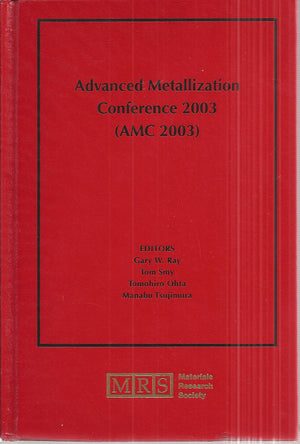 Advanced Metallization Conference 2003 (AMC 2003): Volume 19 (MRS Conference Proceedings),Used