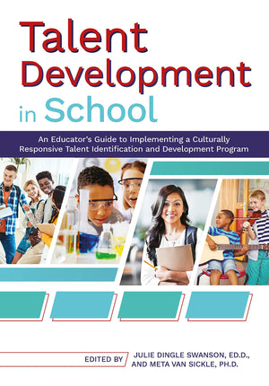 Talent Development in School: An Educator's Guide to Implementing a Culturally Responsive Talent Identification and Development ,Used