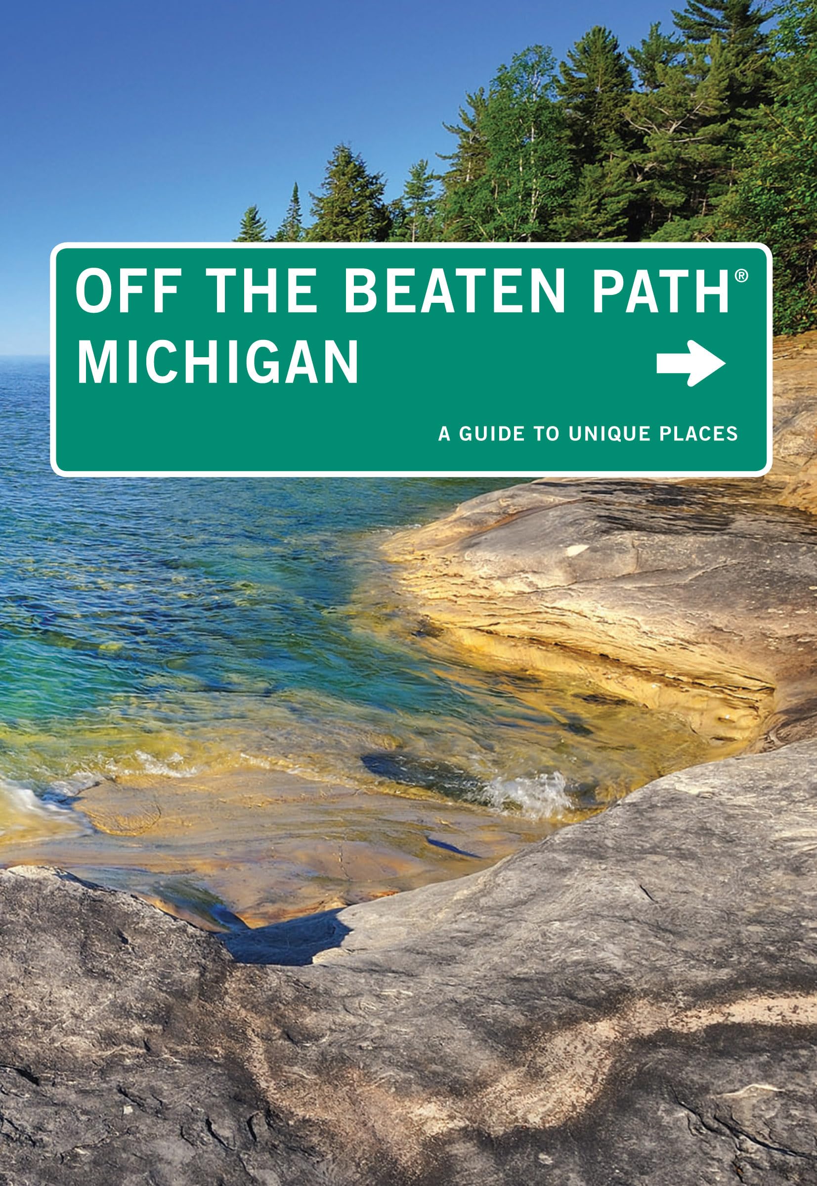 Michigan Off the Beaten Path: A Guide To Unique Places (Off the Beaten Path Series),Used