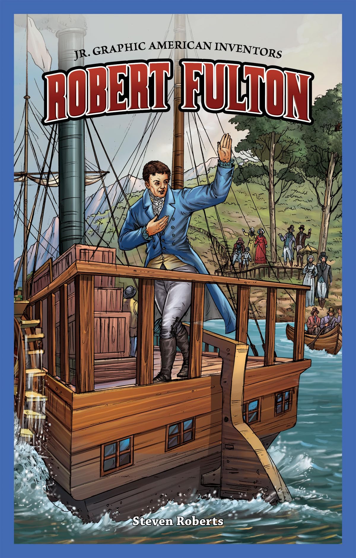 Robert Fulton (Jr. Graphic American Inventors),Used