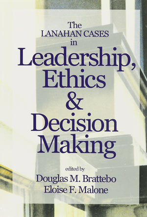 The Lanahan Cases in Leadership, Ethics & DecisionMaking,Used