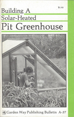 Building a Solar Heated Pit Greenhouse,Used