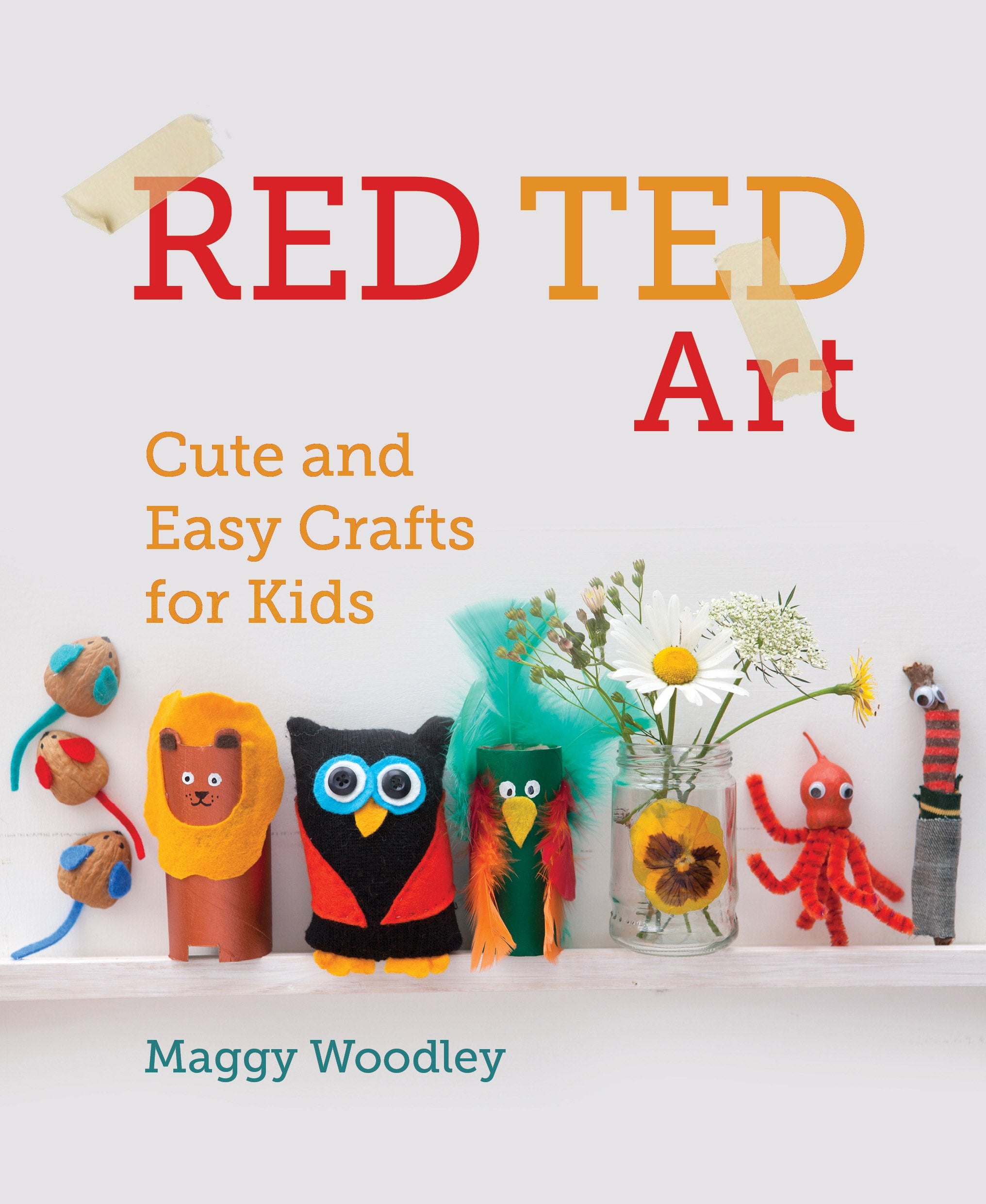 Red Ted Art: Cute and Easy Crafts for Kids,Used