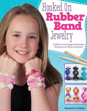 Hooked on Rubber Band Jewelry: 12 OfftheLoom Designs for Bracelets, Necklaces, and Other Accessories (Design Originals) Easy S,Used