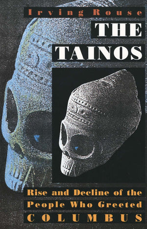 The Tainos: Rise and Decline of the People Who Greeted Columbus,Used