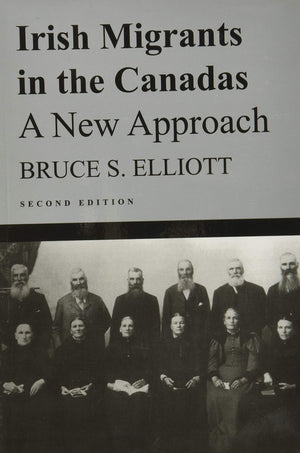 Irish Migrants In The Canadas: A New Approach, Second Edition