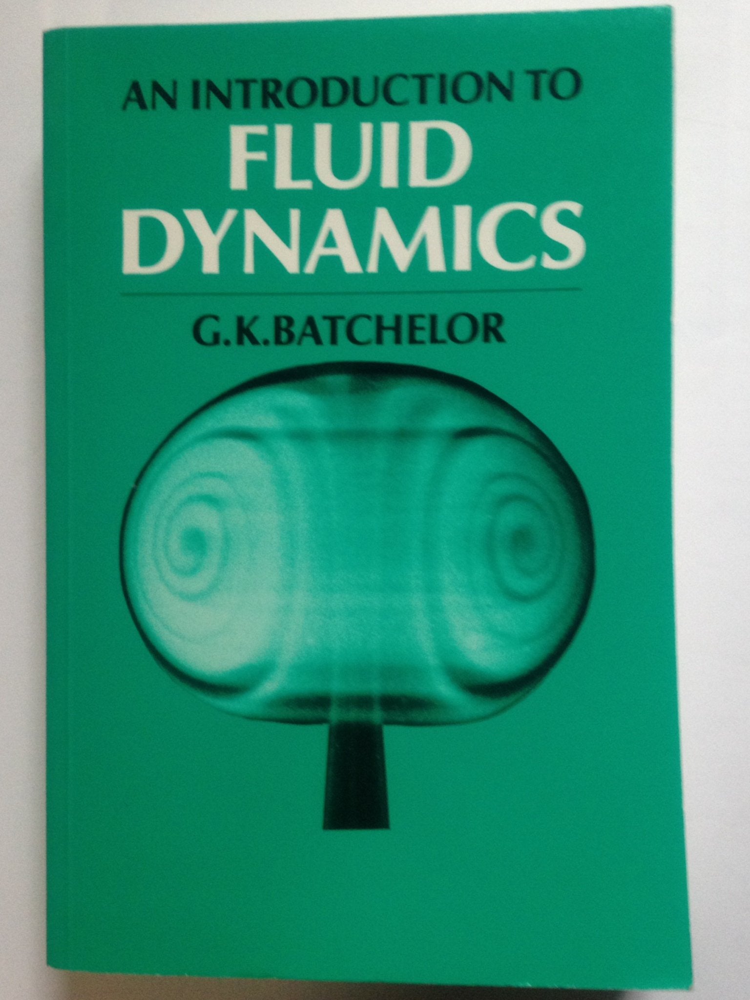 An Introduction To Fluid Dynamics,New