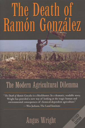 The Death of Ramon Gonzalez: The Modern Agricultural Dilemma, Revised Edition,Used