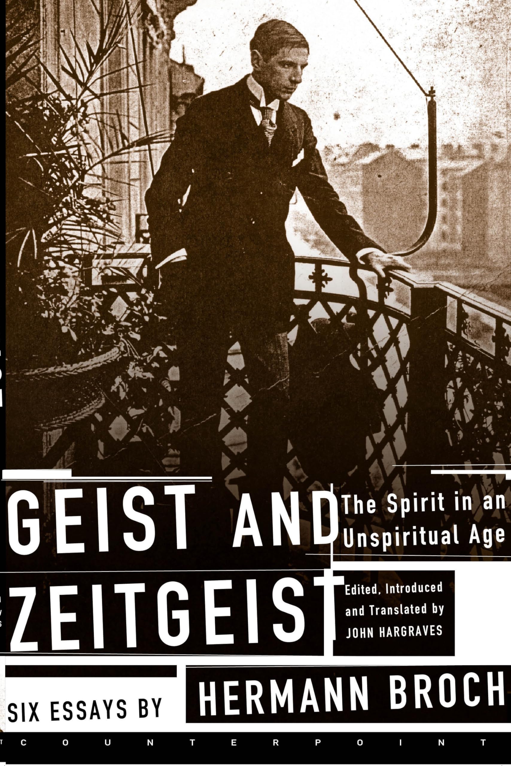 Geist and Zeitgeist: The Spirit in an Unspiritual Age,New