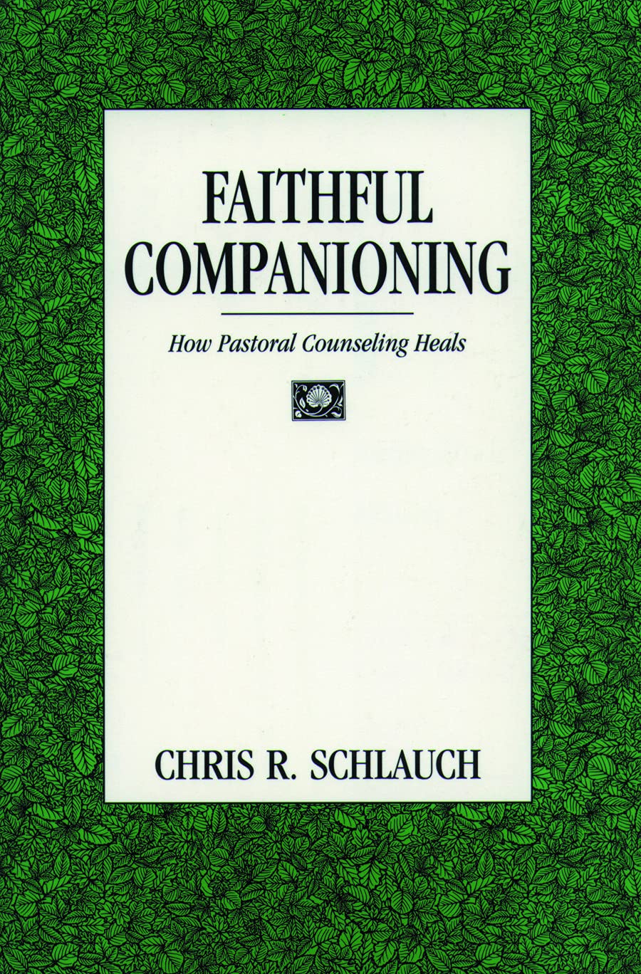 Faithful Companioning: How Pastoral Counseling Heals,Used