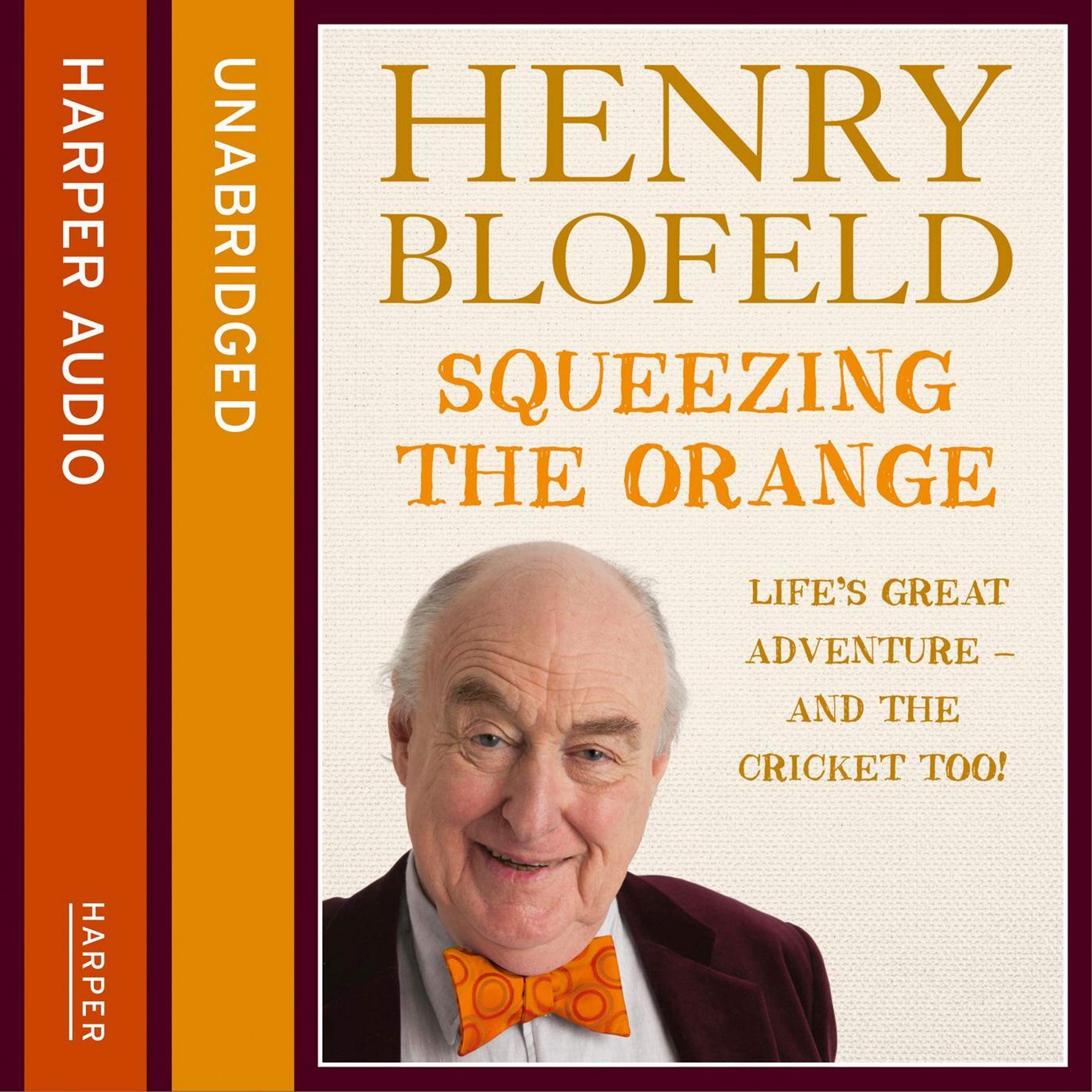 Squeezing the Orange Lib/E: Life's Great AdventureAnd the Cricket Too!,Used