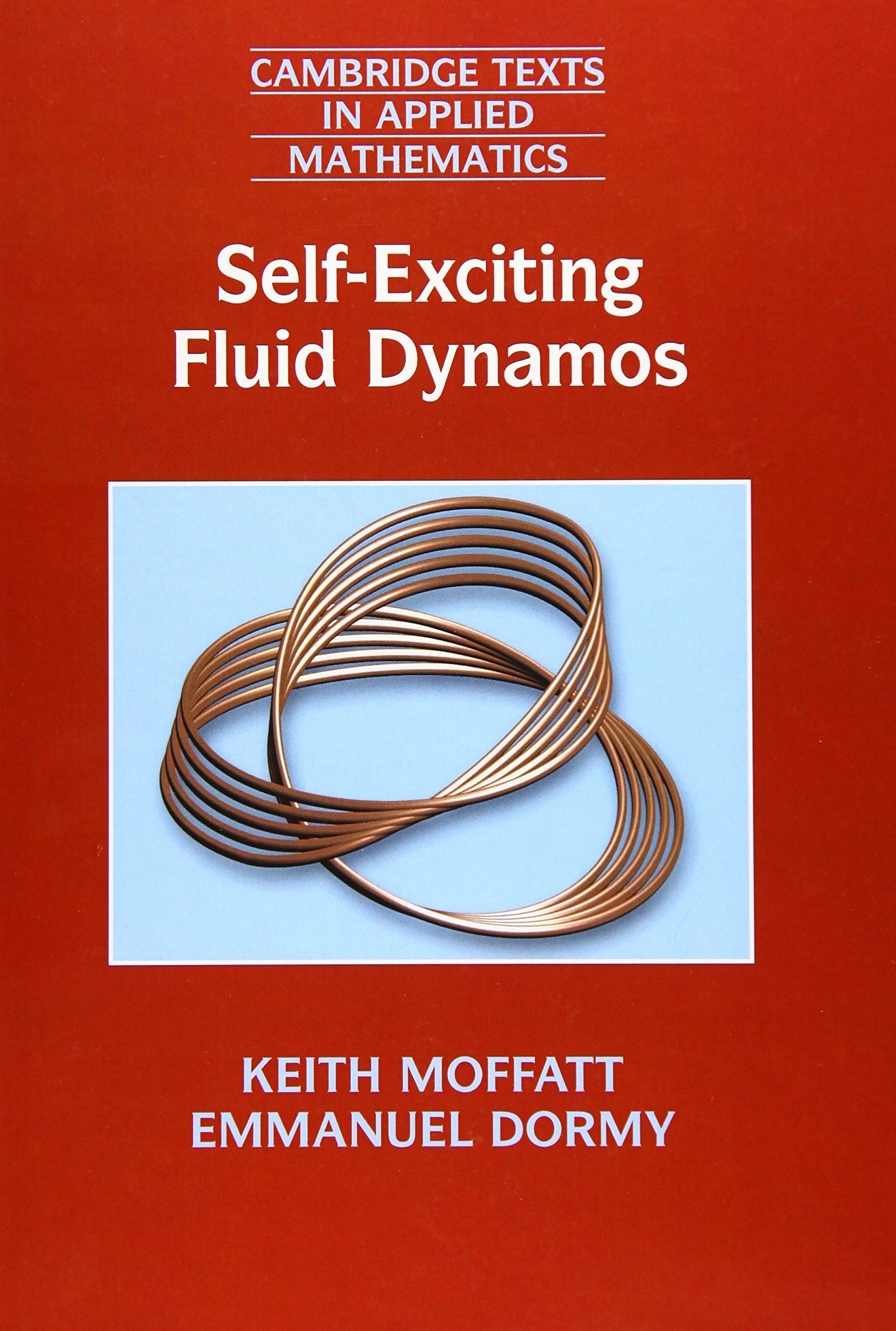 SelfExciting Fluid Dynamos (Cambridge Texts in Applied Mathematics, Series Number 59),Used