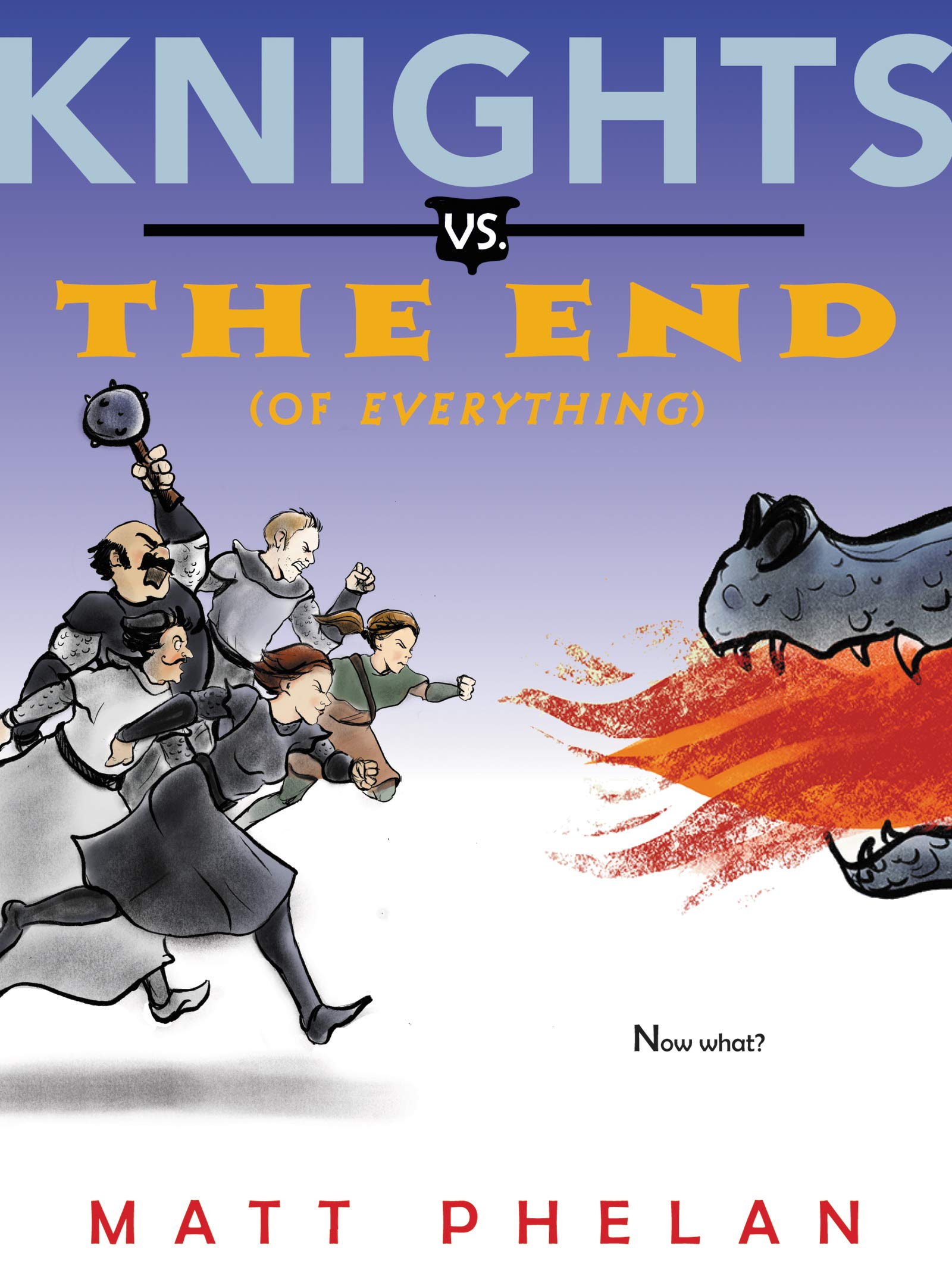 Knights vs. the End (of Everything),Used