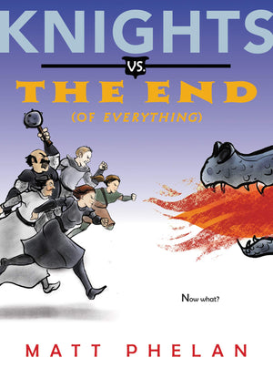 Knights vs. the End (of Everything),Used