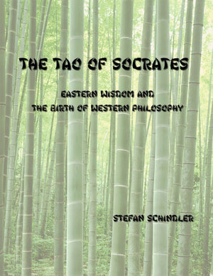 The Tao Of Socrates: Eastern Wisdom And The Birth Of Western Philosophy,Used