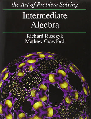Intermediate Algebra: Art of Problem Solving,New
