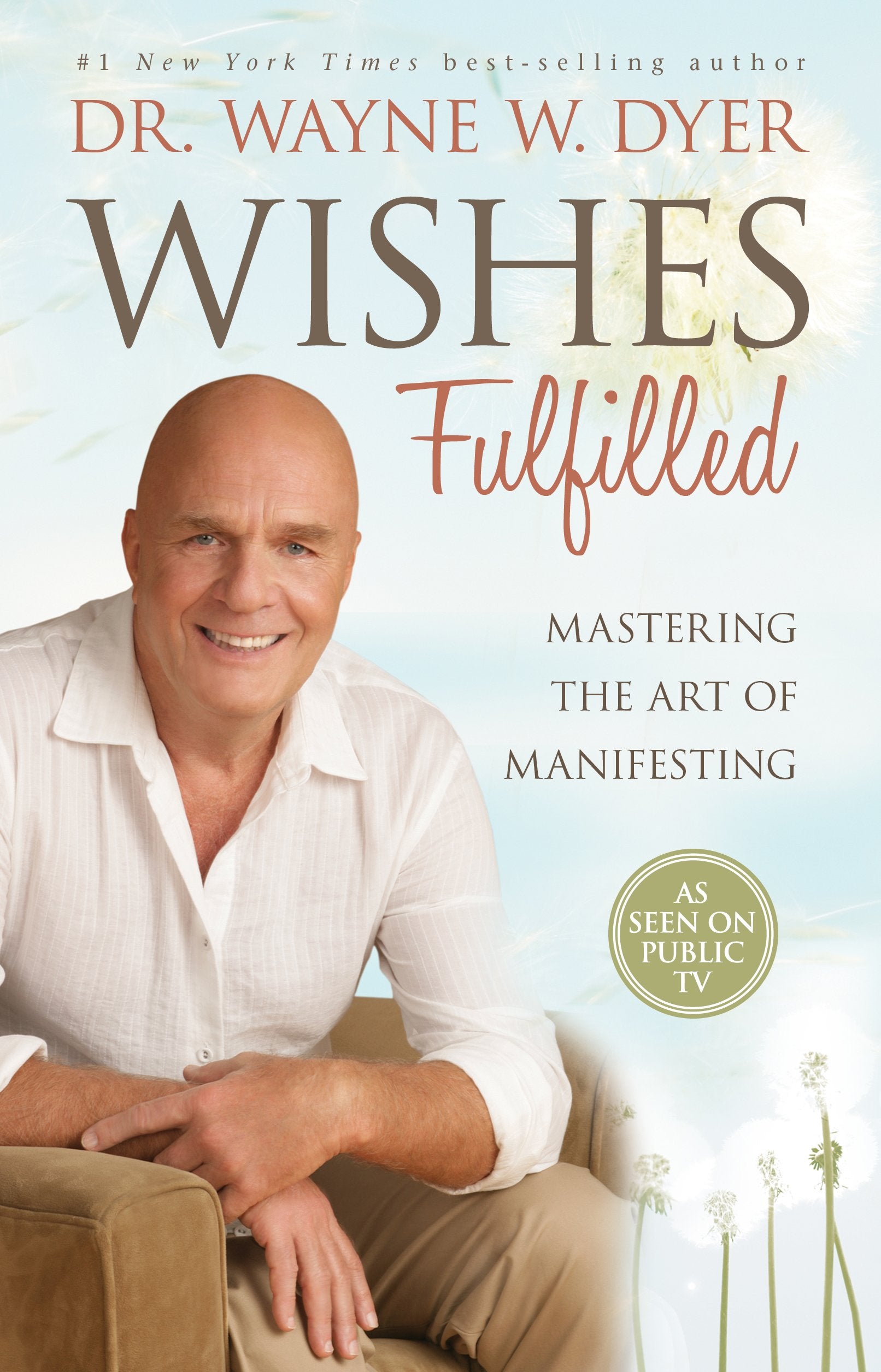 Wishes Fulfilled: Mastering The Art Of Manifesting