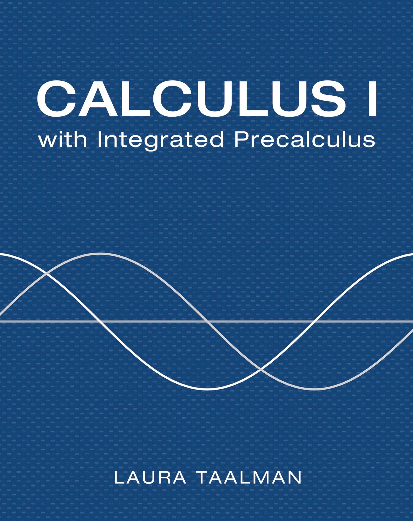 Calculus I with integrated Precalculus,New