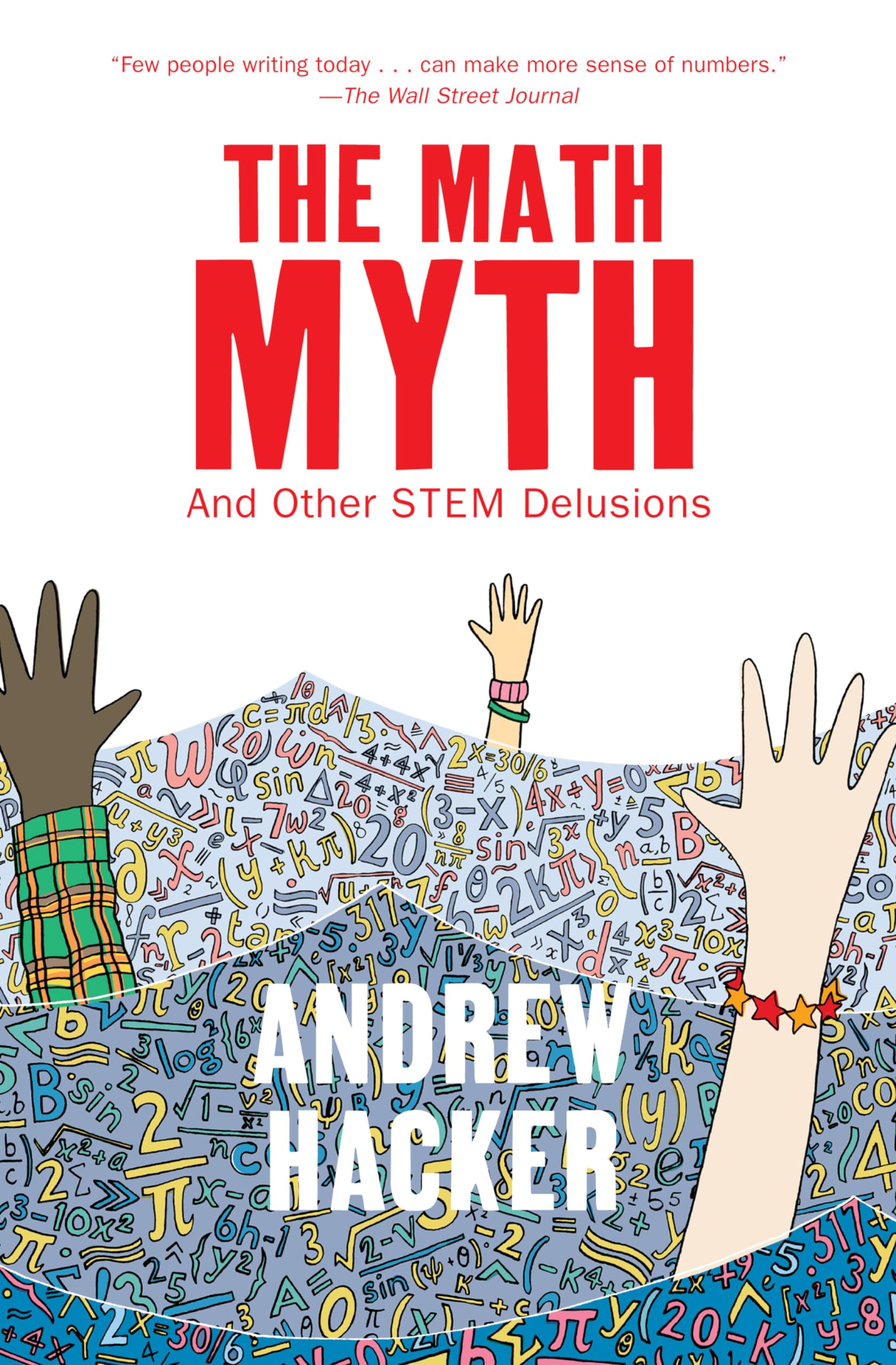 The Math Myth: And Other STEM Delusions,Used