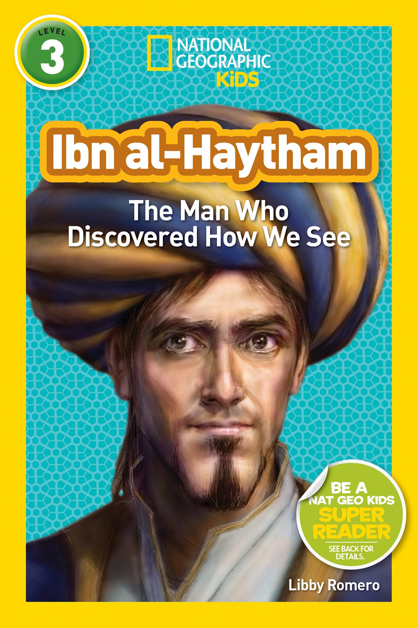 National Geographic Readers: Ibn alHaytham: The Man Who Discovered How We See (Readers Bios),Used