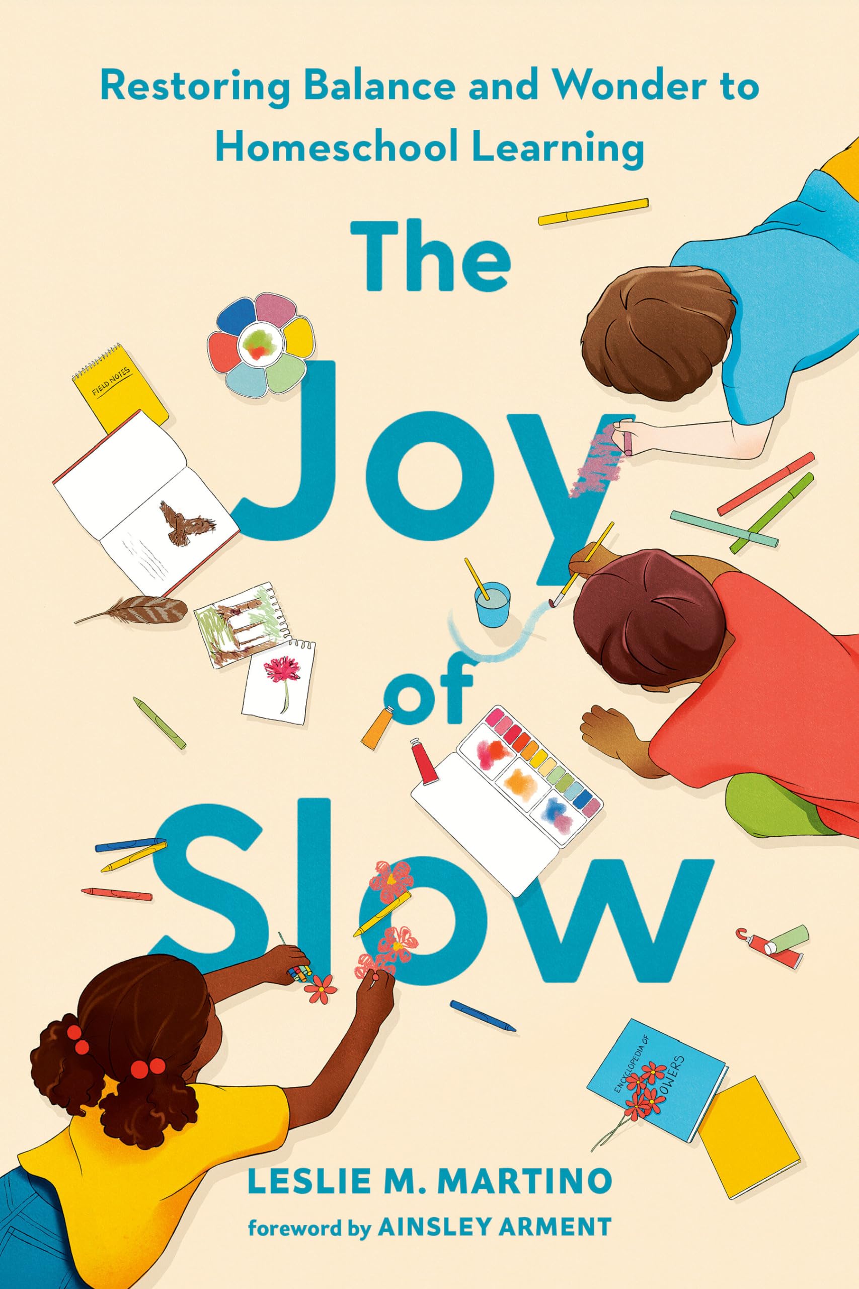 The Joy Of Slow: Restoring Balance And Wonder To Homeschool Learning,Used