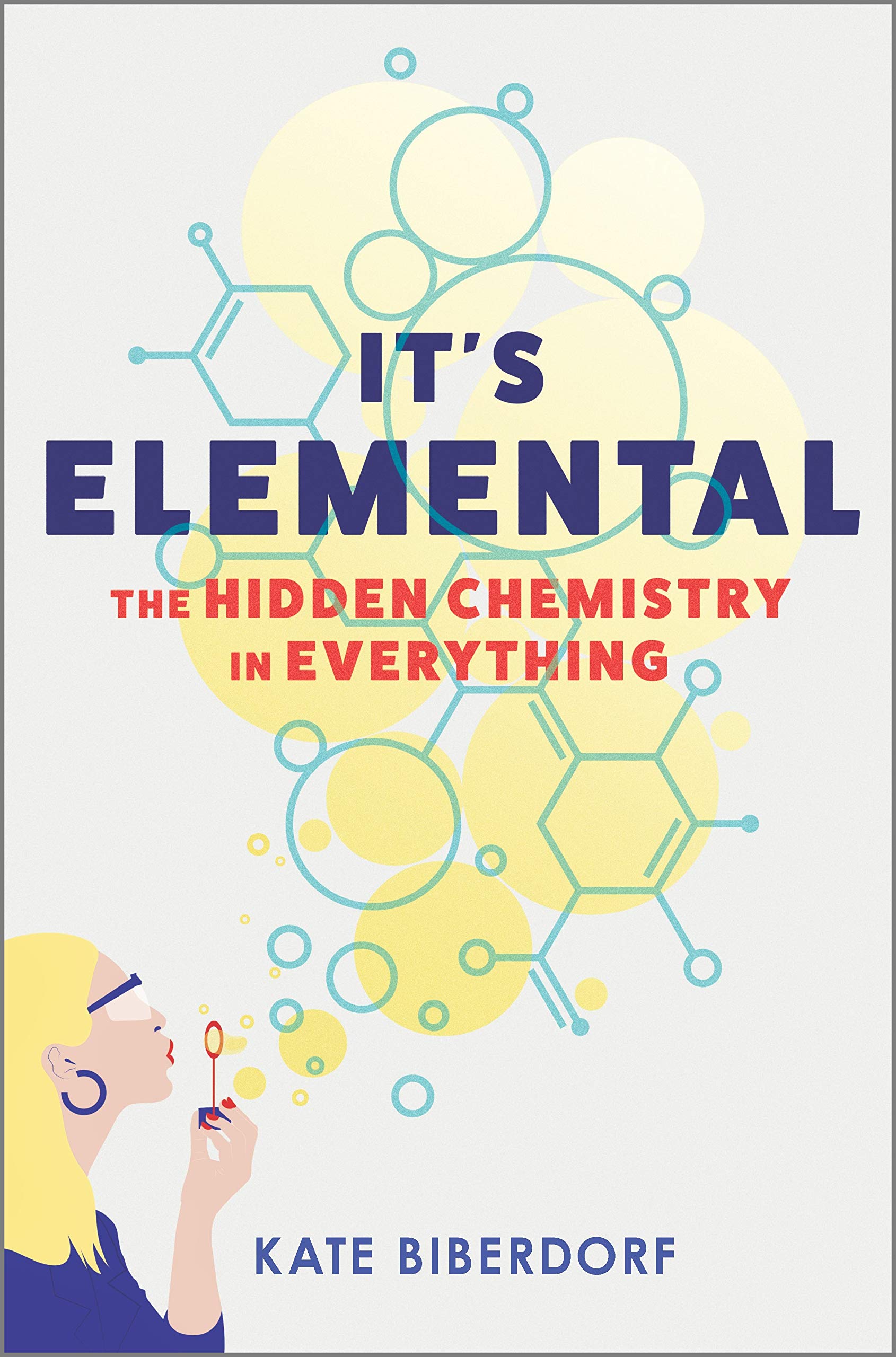It'S Elemental: The Hidden Chemistry In Everything,New