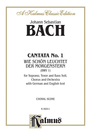 Cantata No. 1  Wie Schon Leuchtet Der Morgenstern: Satb With Stb Soli (German, English Language Edition) (Kalmus Edition) (Ger,Used