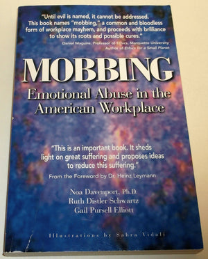 Mobbing: Emotional Abuse In The American Workplace