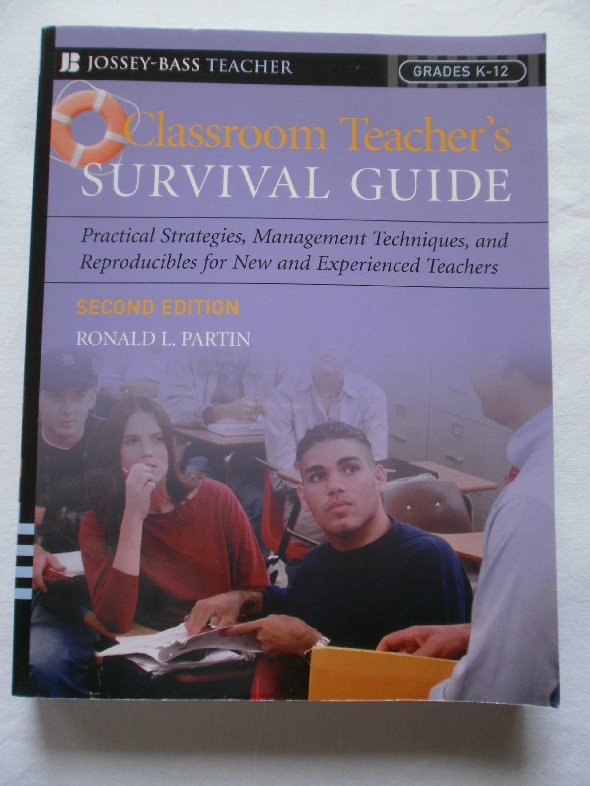 Classroom Teacher's Survival Guide: Practical Strategies, Management Techniques, And Reproducibles For New And Experienced Teach,Used
