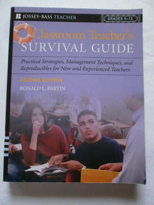Classroom Teacher's Survival Guide: Practical Strategies, Management Techniques, And Reproducibles For New And Experienced Teach,Used