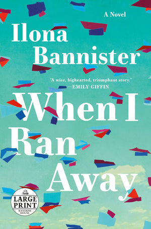 When I Ran Away: A Novel (Random House Large Print),Used