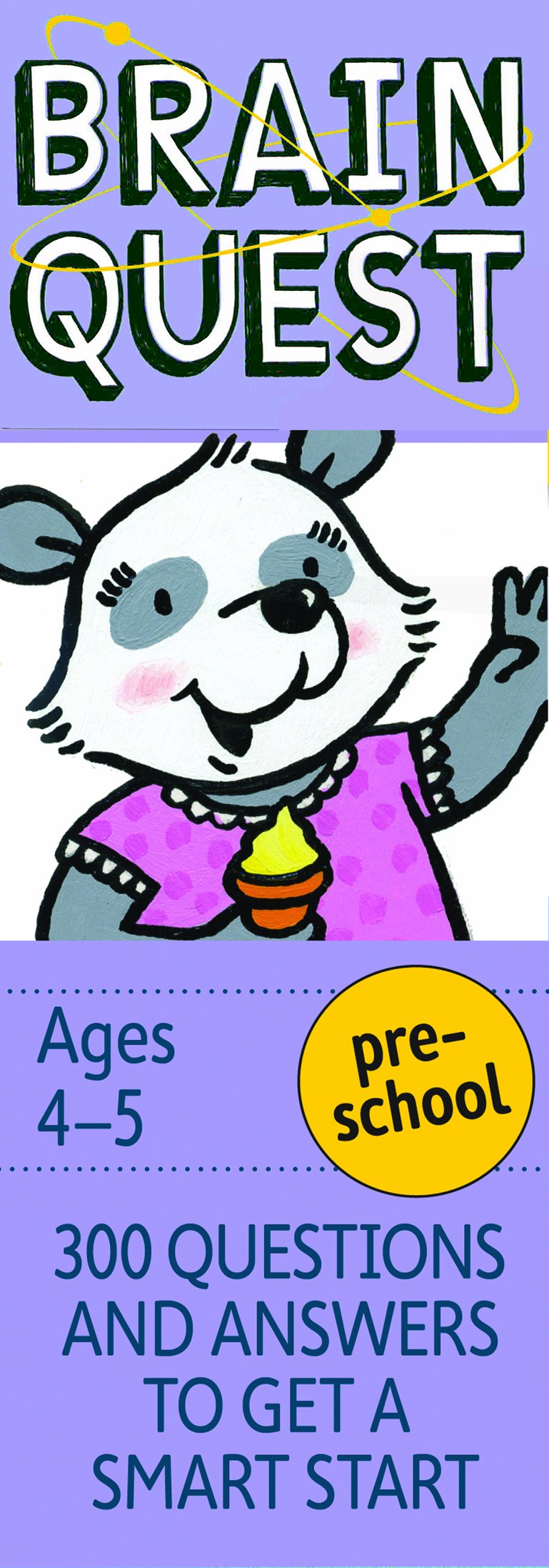 Brain Quest Preschool Q&A Cards: 300 Questions And Answers To Get A Smart Start. Curriculumbased! Teacherapproved! (Brain Ques