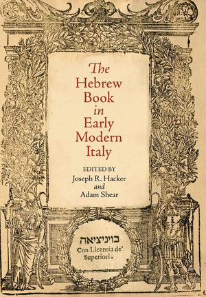 The Hebrew Book In Early Modern Italy (Jewish Culture And Contexts),Used