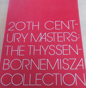 20Th Century Masters: The Thyssenbornemisza Collection