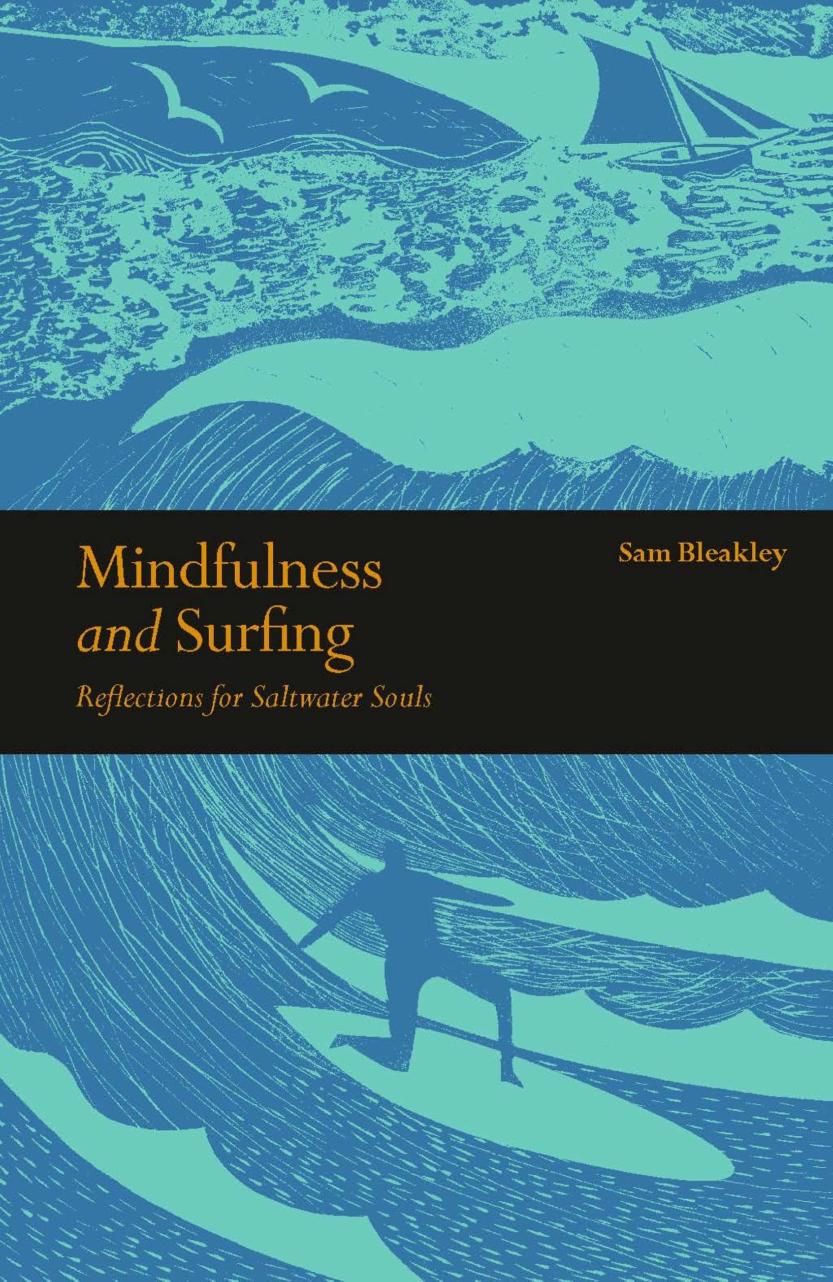Mindfulness And Surfing: Reflections For Saltwater Souls (Mindfulness Series)