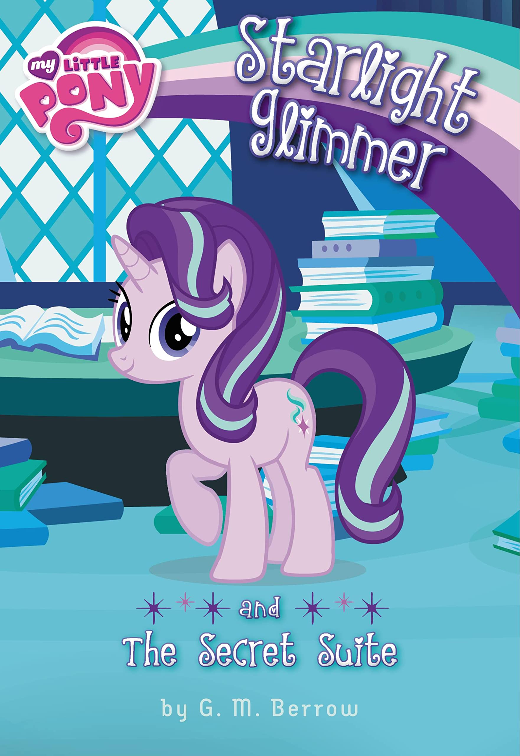 My Little Pony: Starlight Glimmer And The Secret Suite,New
