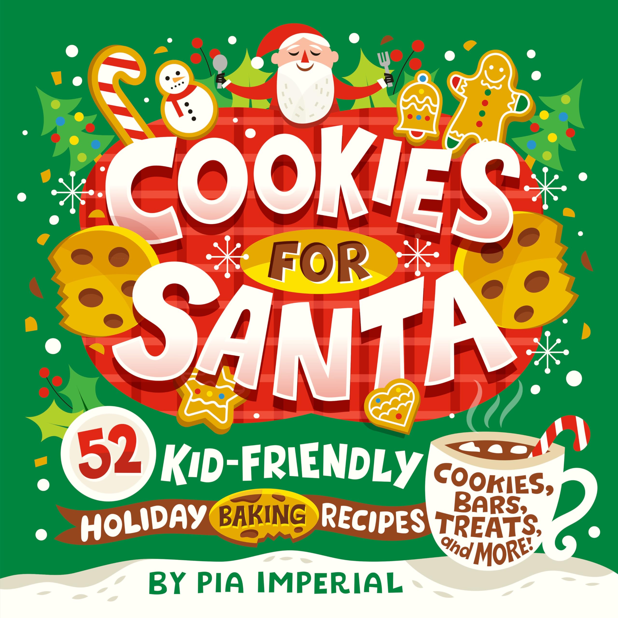 Cookies For Santa: 52 Kidfriendly Holiday Baking Recipes,Used