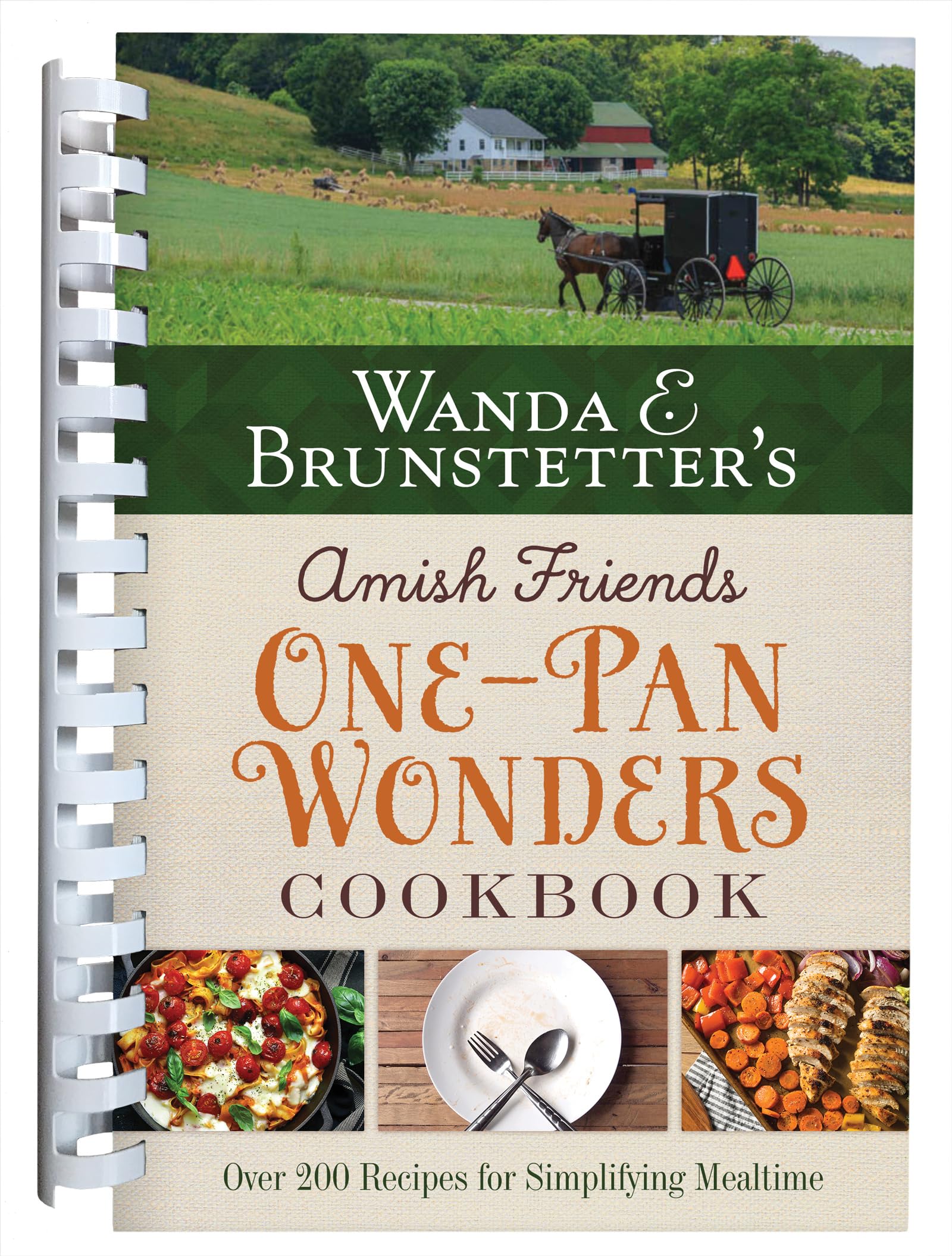 Wanda E. Brunstetter'S Amish Friends Onepan Wonders Cookbook: Over 200 Recipes For Simplifying Mealtime,New