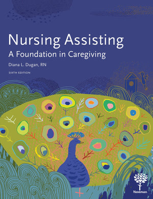 Nursing Assisting: A Foundation in Caregiving, 6e